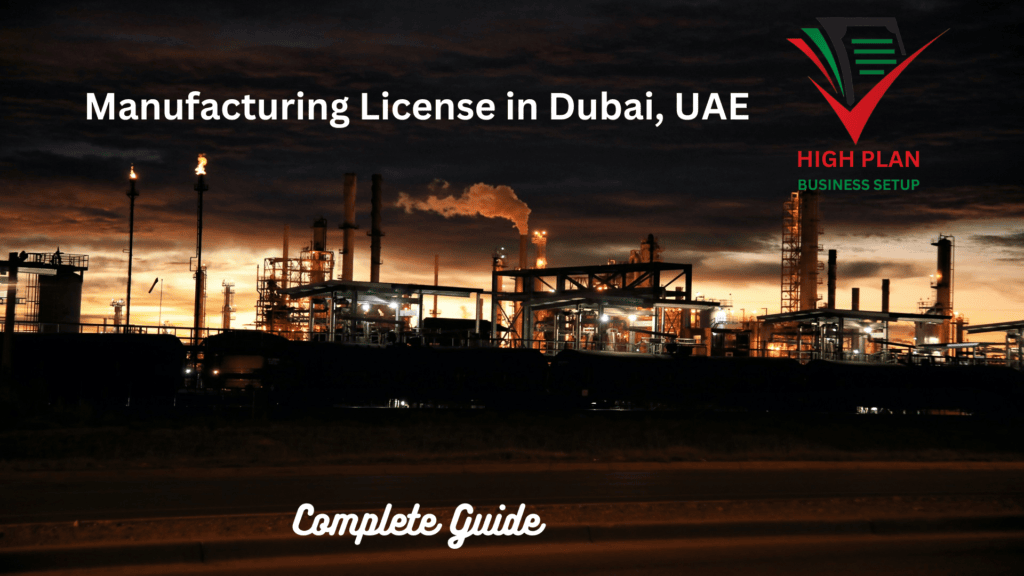 Manufacturing License in Dubai, UAE